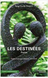 Les destinées - Nwawel Serge Cyrile - Koukam Jacques Deboheur