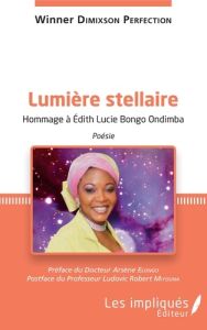 Lumière stellaire. Hommage à Edith Lucie Bongo Ondimba - Dimixson Perfection Winner
