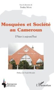 Mosquées et société au Cameroun. D'hier à aujourd'hui - Mane Souley