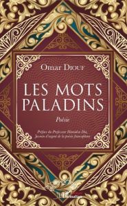Les mots paladins - Diouf Omar - Dia Hamidou