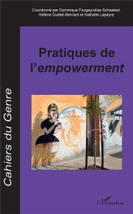 Cahiers du genre N° 63/2017 : Pratiques de l'empowerment - Fougeyrollas-Schwebel Dominique - Guétat-Bernard H