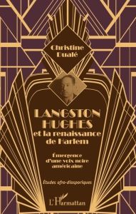 Langston Hughes et la renaissance de Harlem - Dualé Christine - Clary Françoise