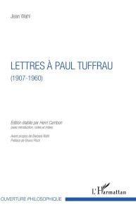 Lettres à Paul Truffau (1907-1960) - Wahl Jean - Cambon Henri - Wahl Barbara - Picot Br