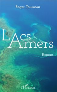Lacs amers - Toumson Roger