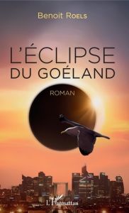 L'éclipse du goéland - Roels Benoît