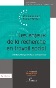 Les enjeux de la recherche en travail social. Définitions, champs et pratiques professionnelles - Favre Didier - Jaeger Marcel - Jovelin Emmanuel