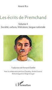 Les écrits de Premchand. 2 volumes : Volume 1, La politique nationale et internationale %3B Volume 2, - Rai Amrit - Ouellet Fernand