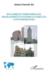 Dynamiques territoriales, migratoires et (inter)culturelles contemporaines - Ba Abdoul Hameth