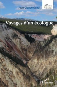 Voyages d'un écologue - Génot Jean-Claude