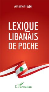 Lexique libanais de poche - Fleyfel Antoine