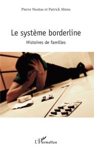 Le système bordeline - Nantas Pierre - Menu Patrick