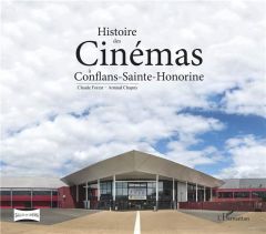 Histoire des cinémas à Conflans-Sainte-Honorine - Forest Claude - Chapuy Arnaud