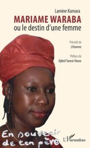 Mariame Waraba ou le destin d'une femme - Kamara Lamine