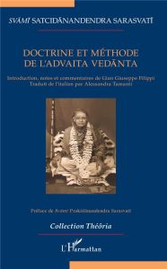 Doctrine et méthode de l'Advaita Vedanta - Sarasvati Svami Satcidanandendra - Filippi Gian Gi