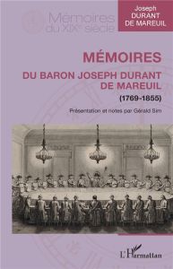 Mémoires du baron Joseph Durant de Mareuil. (1769-1855) - Durant de Mareuil Joseph - Sim Gérald