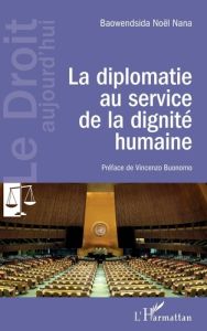La diplomatie au service de la dignité humaine - Nana Baowendsida Noël - Buonomo Vincenzo