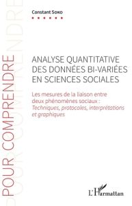 Analyse quantitative des données bi-variées en sciences sociales. Les mesures de la liaison entre de - Soko Constant