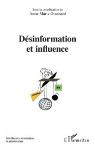 Désinformation et influence. Actes du colloque du 27 novembre 2019 organisé par Europe Unie et l'obs - Goussard Anne-Marie