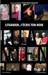 Lituanien, j'écris ton nom - Goussard Anne-Marie - Suremain Philippe de