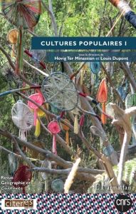 Géographie et Cultures N° 111, automne 2019 : Cultures populaires. Volume 1 - Ter Minassian Hovig - Dupont Louis