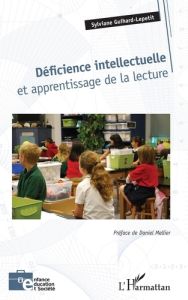 Déficience intellectuelle et apprentissage de la lecture - Guihard-Lepetit Sylviane - Mellier Daniel