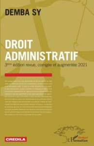 Droit administratif. 3e édition revue et augmentée - Sy Demba