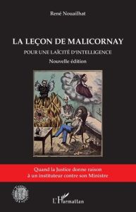 La leçon de Malicornay. Pour une laïcité d'intelligence, 2e édition - Nouailhat René - Malartre Paul
