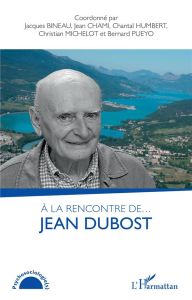 A la rencontre de... Jean Dubost - Bineau Jacques - Chami Jean - Humbert Chantal - Mi
