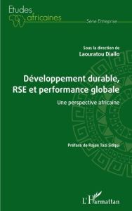 Développement durable, RSE et performance globale. Une perspective africaine - Diallo Laouratou - Tazi Sidqui Rajae