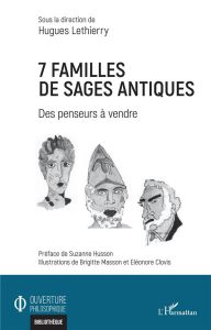 7 familles de sages antiques. Des penseurs à vendre - Lethierry Hugues - Husson Suzanne - Masson Brigitt