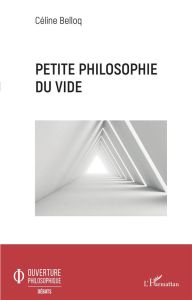 Petite philosophie du vide - Belloq Céline