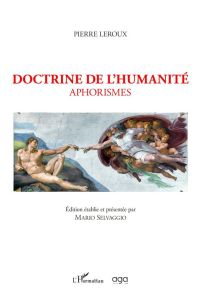 Doctrine de l'humanité. Aphorismes - Leroux Pierre - Selvaggio Mario