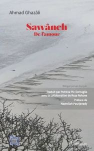 Sawâneh. De l'amour, Edition bilingue français-persan - Ghazâlî Ahmad - Pic-Sernaglia Patricia - Rokoee Re