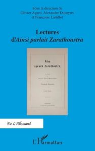Lectures d'Ainsi parlait Zarathoustra - Agard Olivier - Dupeyrix Alexandre - Lartillot Fra