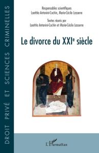 Le divorce du XXIe siècle - Antonini-Cochin Laetitia - Lasserre Marie-Cécile
