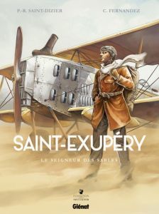 Saint-Exupéry Tome 1 : Le seigneur des sables - Saint-Dizier Pierre-Roland - Fernandez Cédric - Pe
