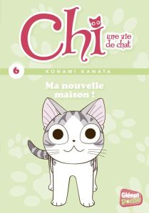 Chi, une vie de chat Tome 6 : Ma nouvelle maison ! - Kanata Konami