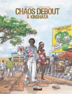 Chaos debout à Kinshasa - Bellefroid Thierry - Baruti Barly - Braeckman Cole