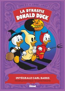 La dynastie Donald Duck Tome 21 : Donald pyromaniaque ! et autres histoires (1946-1947) - Barks Carl - Jennequin Jean-Paul