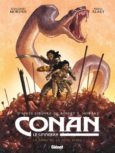 Conan le Cimmérien Tome 1 : La reine de la côte noire - Morvan Jean-David - Alary Pierre - Howard Robert E