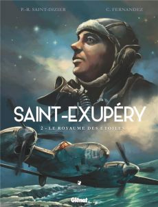 Saint-Exupéry Tome 2 : Le royaume des étoiles - Saint-Dizier Pierre-Roland - Fernandez Cédric - Pe