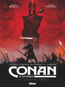 Conan le Cimmérien Tome 2 : Le colosse noir - Brugeas Vincent - Toulhoat Ronan - Howard Robert E