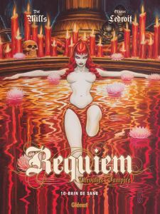 Requiem, Chevalier Vampire Tome 10 : Bain de sang - Mills Pat - Ledroit Olivier