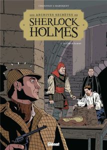 Les archives secrètes de Sherlock Holmes Tome 2 : Le Club de la mort - Chanoinat Philippe - Marniquet Frédéric