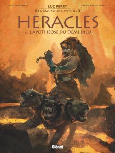 La sagesse des mythes : Heraclès Tome 3 : L'apothéose du demi-dieu - Bruneau C.- Duarte C. R. - Ferry L.