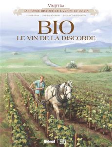 Vinifera : Bio, le vin de la discorde - Corbeyran Eric - Rodhain Fabien - Pietrobon Federi