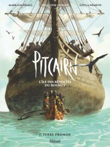 Pitcairn, l'île des révoltés du Bounty Tome 1 - Eacersall Mark - Laurier Sébastien - Németh Gyula