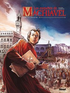 Les enquêtes de Machiavel Tome 1 : La voie du mal - Rivière Jean-Marc - Andrade Gabriel - Cock Elvire