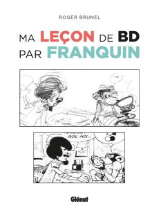 Ma leçon de BD par Franquin - Brunel Roger - Franquin André