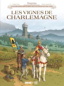Vinifera : Les vignes de Charlemagne - Corbeyran Eric - Goepfert Brice